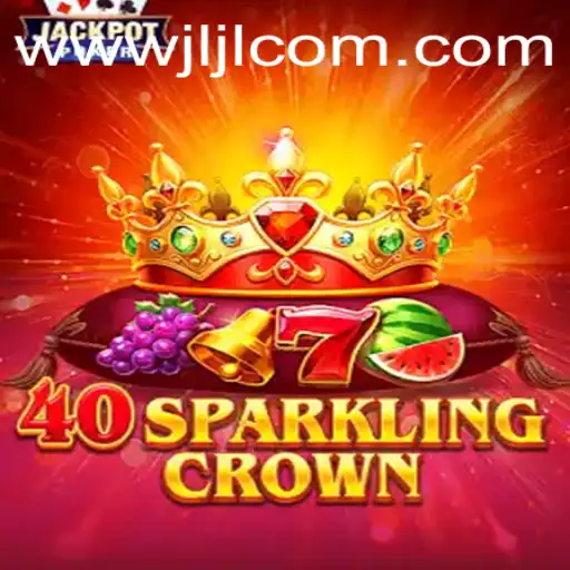 Discover the Thrilling World of 40SparklingCrown: A Game Changer